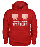 Professional tit puller Funny t-shirt, hoodies