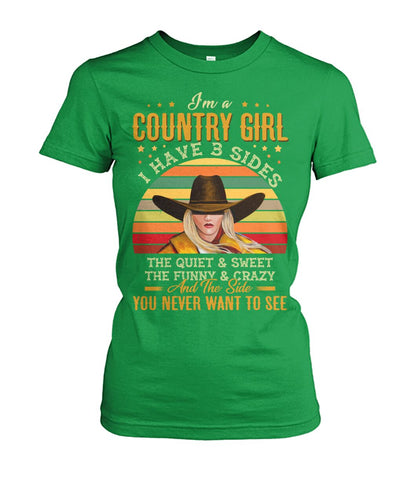 i'm a country girl i have 3 sides - unisex  t-shirt , Hoodies
