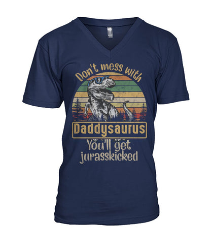 Don't mess with daddysaurus - funny design unisex  t-shirt , Hoodies
