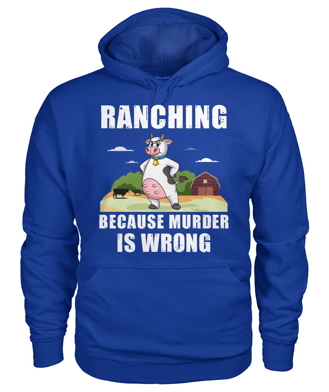 Ranching  because murder is wrong - funny design unisex  t-shirt , Hoodies
