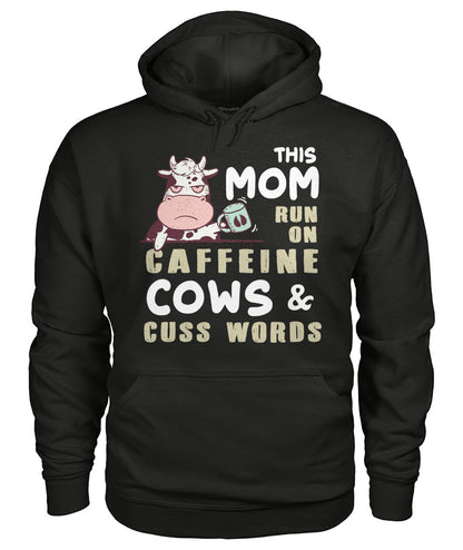 This Mom run on caffeine cows cuss words