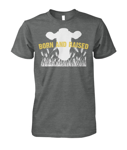 BORN AND RAISE - Men's and Women's t-shirt , Vneck, Hoodies - myfunfarm - clothing acceessories shoes for cow lovers, pig, horse, cat, sheep, dog, chicken, goat farmer
