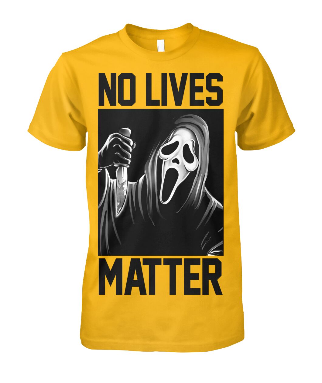 No Lives Matter -ghostface  - Men's and Women's t-shirt , Hoodies