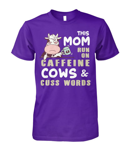 This Mom run on caffeine cows cuss words