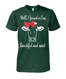Well i found a cow - Men's and Women's t-shirt , Vneck, Hoodies - myfunfarm - clothing acceessories shoes for cow lovers, pig, horse, cat, sheep, dog, chicken, goat farmer