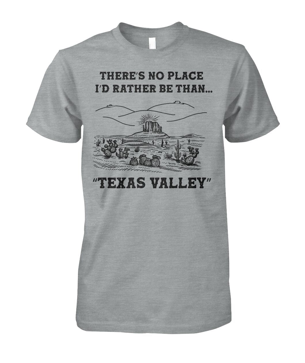 There's no place i'd rather be than Texas valley