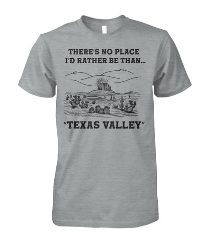 There's no place i'd rather be than Texas valley