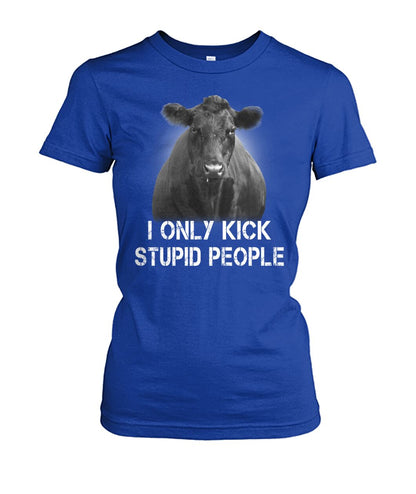 i only kick stupid people   - Men's and Women's t-shirt , Hoodies - myfunfarm