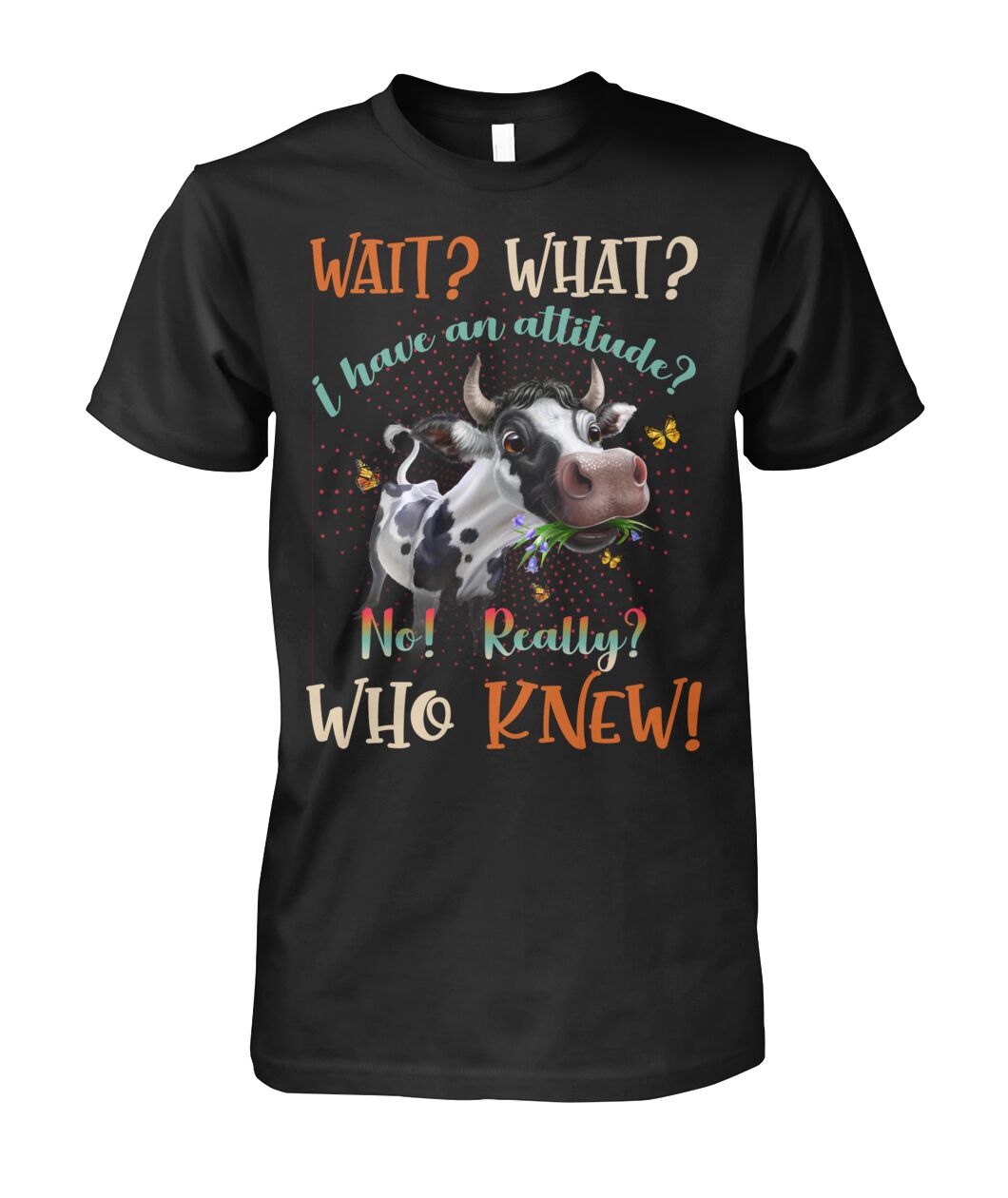 wait what i have an attitude  - unisex  t-shirt , Hoodies