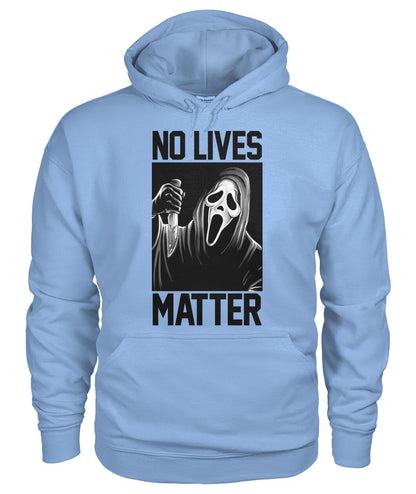 No Lives Matter -ghostface  - Men's and Women's t-shirt , Hoodies