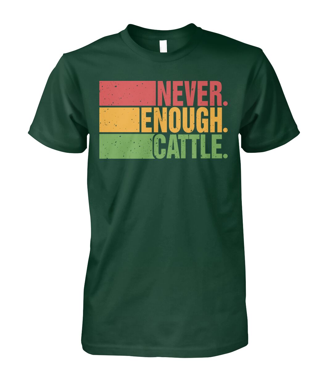 Never enough cattle -Unisex T-Shirt, Hoodies - myfunfarm
