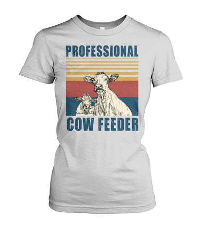 Professional cow feeder  - Men's and Women's t-shirt , Vneck, Hoodies - myfunfarm - clothing acceessories shoes for cow lovers, pig, horse, cat, sheep, dog, chicken, goat farmer