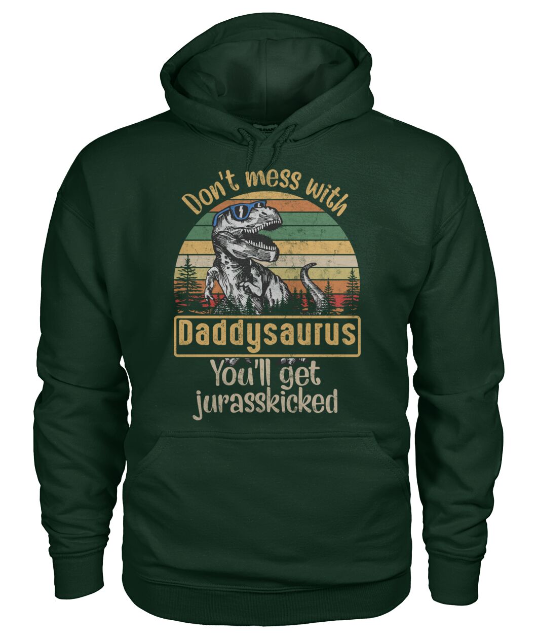 Don't mess with daddysaurus - funny design unisex  t-shirt , Hoodies