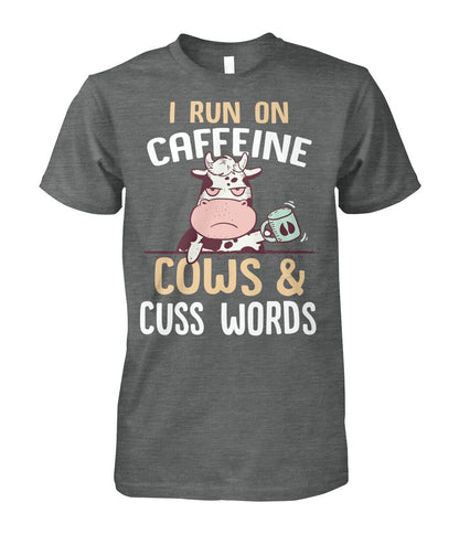 i run on caffeine cows cus words  - Men's and Women's t-shirt , Vneck, Hoodies - myfunfarm - clothing acceessories shoes for cow lovers, pig, horse, cat, sheep, dog, chicken, goat farmer