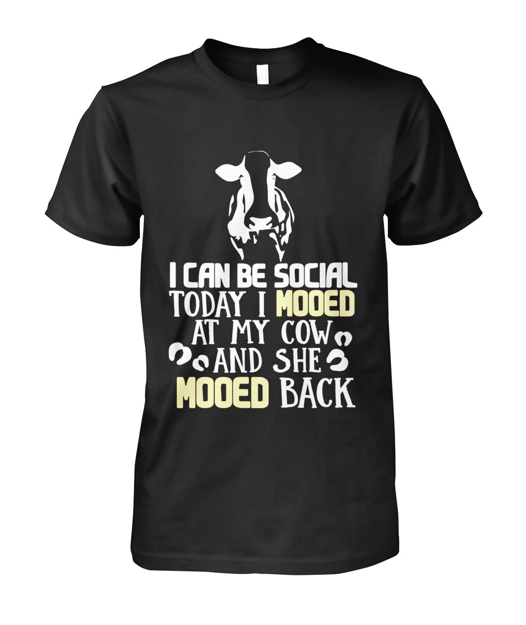 i can be social today i mooed  - Men's and Women's t-shirt , Vneck, Hoodies - myfunfarm - clothing acceessories shoes for cow lovers, pig, horse, cat, sheep, dog, chicken, goat farmer