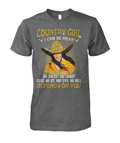country girl i can be mean... - unisex  t-shirt , Hoodies