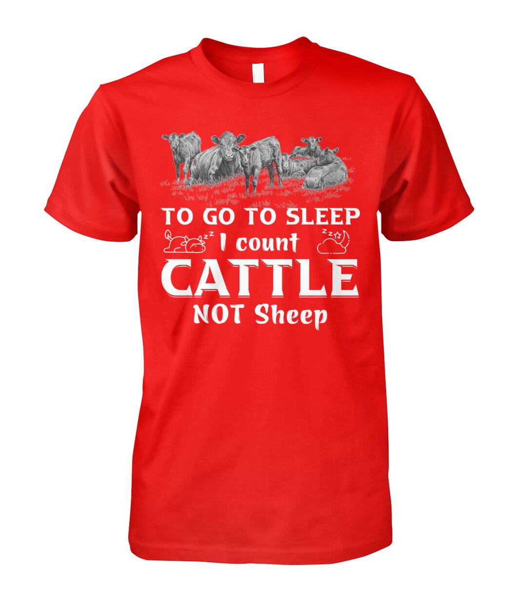 To go to sleep i count cattle not sheep - Funny t-shirt, hoodies