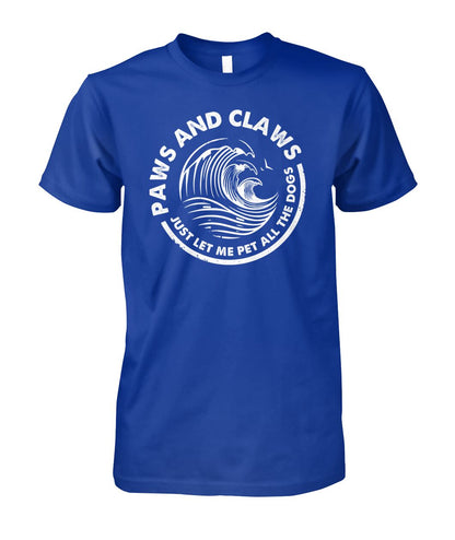 Paws and claws  - Men's and Women's t-shirt , Hoodies for Dog Lovers - myfunfarm - clothing acceessories shoes for cow lovers, pig, horse, cat, sheep, dog, chicken, goat farmer