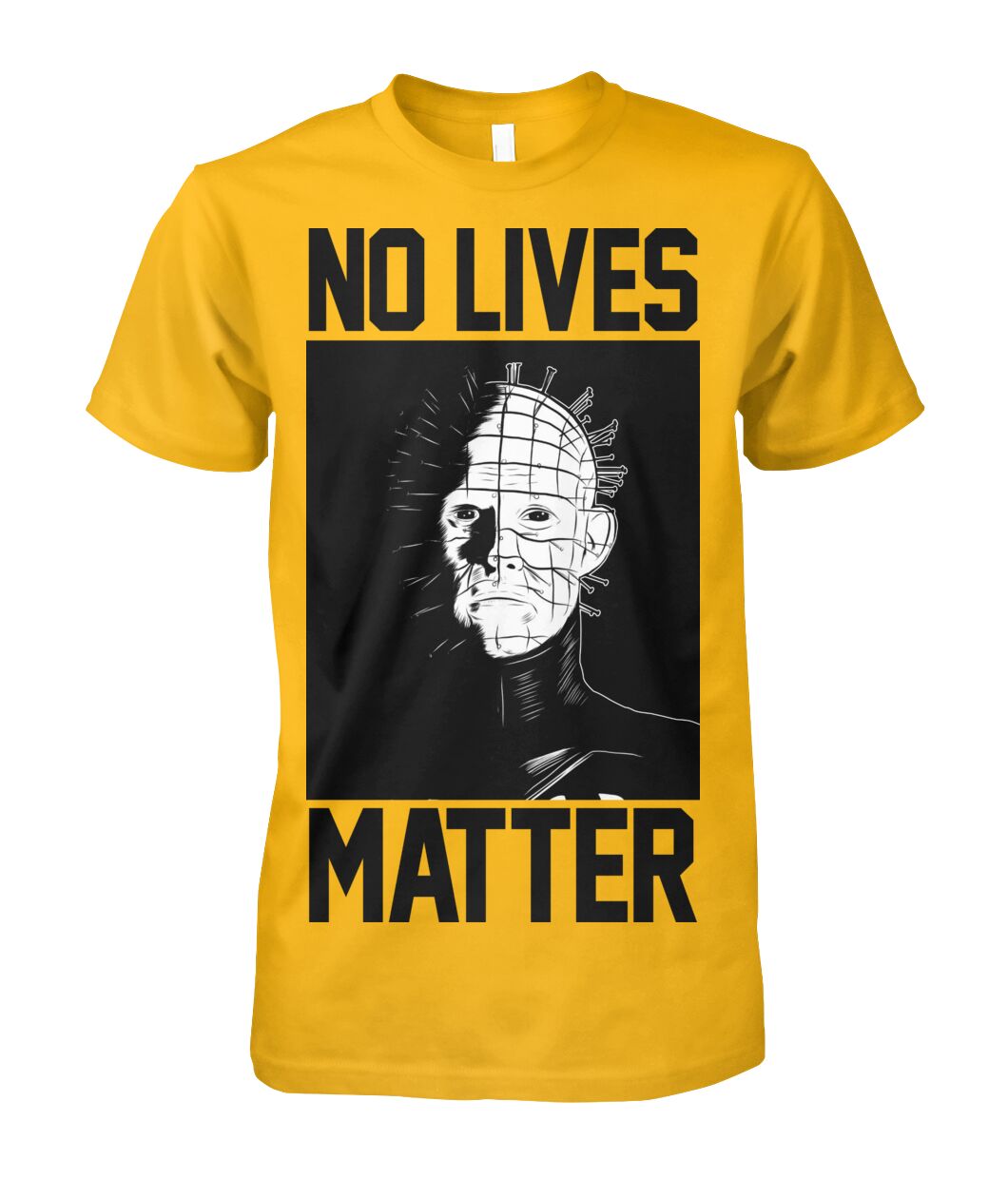 No Lives Matter -pinhead  - Men's and Women's t-shirt , Hoodies
