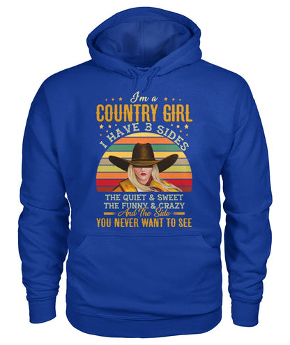 i'm a country girl i have 3 sides - unisex  t-shirt , Hoodies