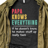papa knows everything - unisex t-shirt , Hoodies