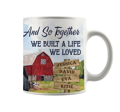 And so together we built a life we loved - Custom names -Ceramic Mug - myfunfarm