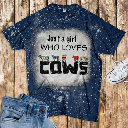 Just a girl who loves cows - Bleached T-Shirt - myfunfarm