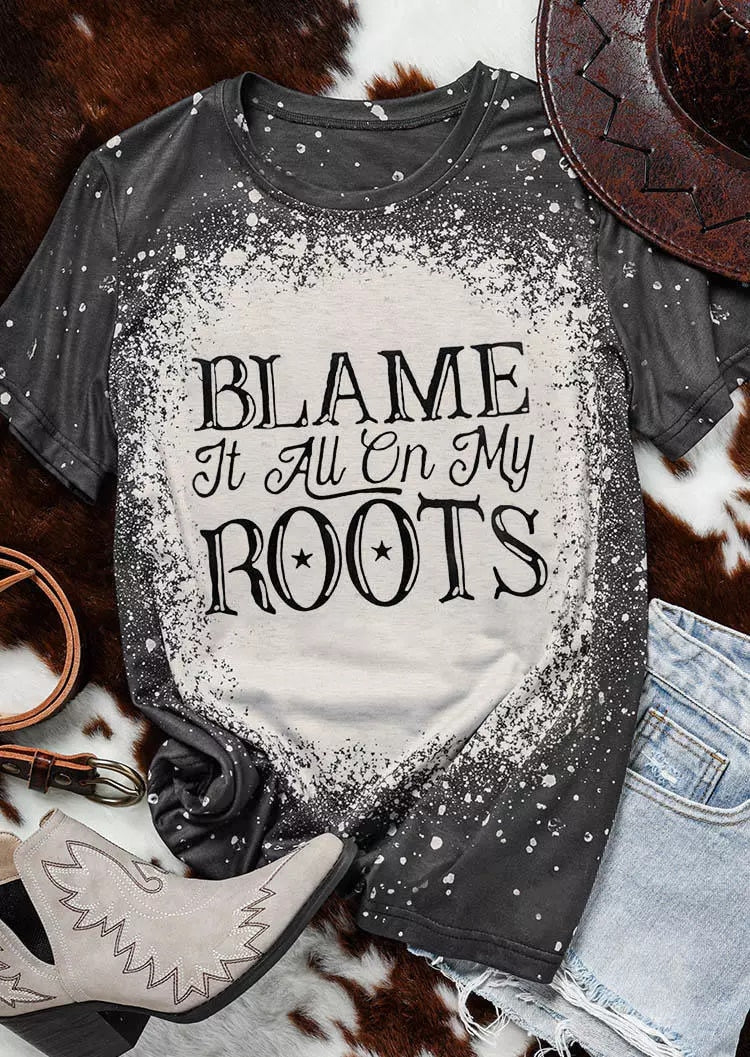 Blame It All On My Roots T-Shirts Western Country Music Lover - myfunfarm