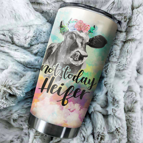 Not today Heifer Tumbler 20oz and 30oz - myfunfarm - clothing acceessories shoes for cow lovers, pig, horse, cat, sheep, dog, chicken, goat farmer