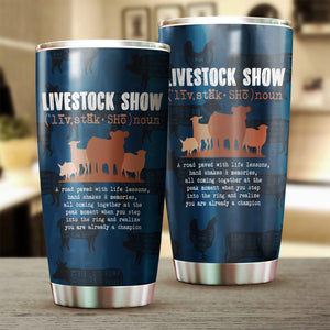 Livestock show Tumbler 20oz and 30oz - myfunfarm - clothing acceessories shoes for cow lovers, pig, horse, cat, sheep, dog, chicken, goat farmer