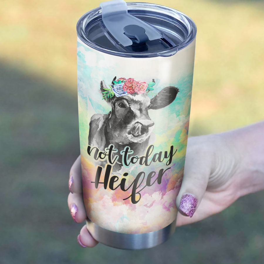Not today Heifer Tumbler 20oz and 30oz - myfunfarm - clothing acceessories shoes for cow lovers, pig, horse, cat, sheep, dog, chicken, goat farmer