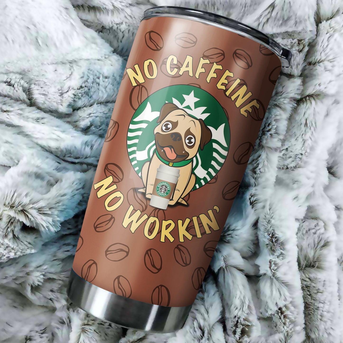 Customize Stainless Steel Tumbler - No Caffeine No Workin' - for Dog Lovers - myfunfarm - clothing acceessories shoes for cow lovers, pig, horse, cat, sheep, dog, chicken, goat farmer
