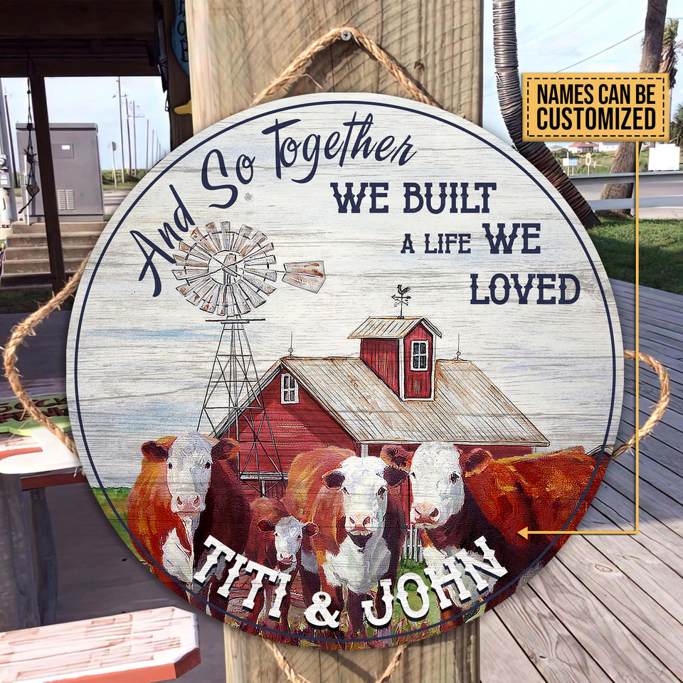 And so together we built a life we loved - Wooden Door Sign