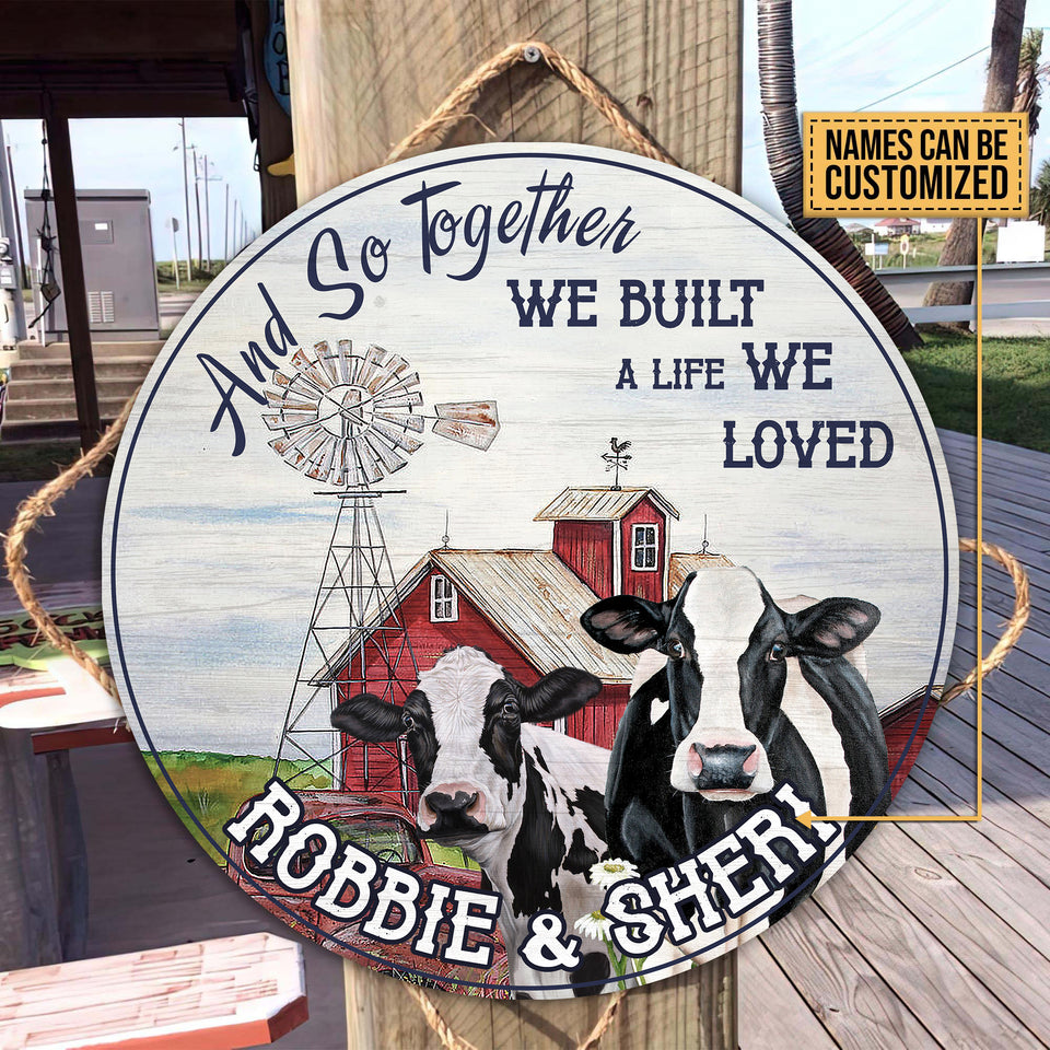 And so together we built a life we loved - Wooden Door Sign