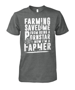 farming saved me  - Men's and Women's t-shirt , Vneck, Hoodies