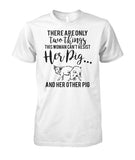 there are only two things pig  - Men's and Women's t-shirt , Vneck, Hoodies - myfunfarm - clothing acceessories shoes for cow lovers, pig, horse, cat, sheep, dog, chicken, goat farmer