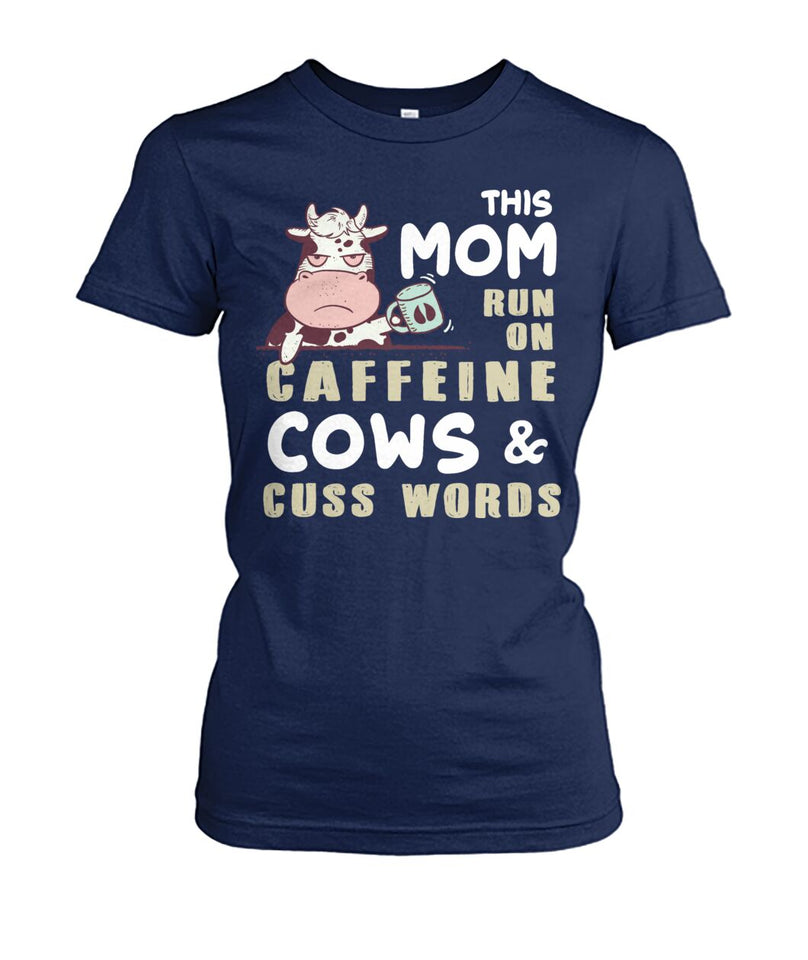 This Mom run on caffeine cows cuss words