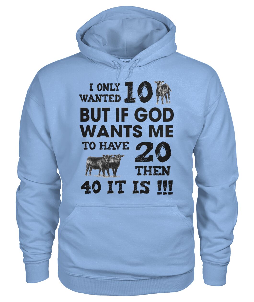 I only wanted 10 cows but - unisex  t-shirt , Hoodies