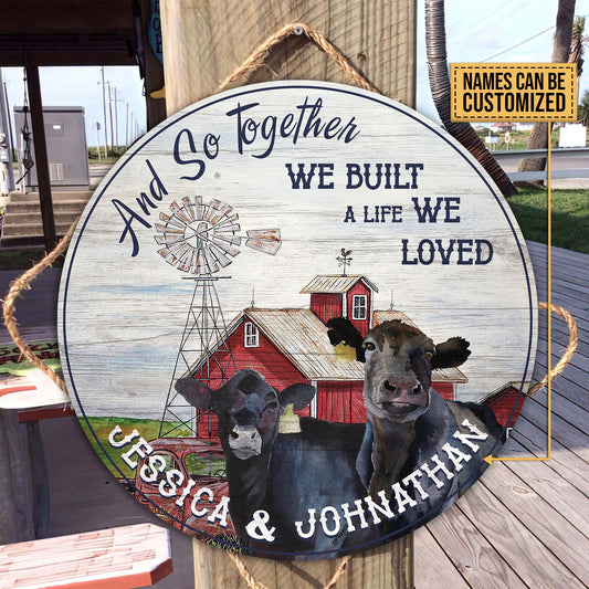 And so together we built a life we loved - Wooden Door Sign