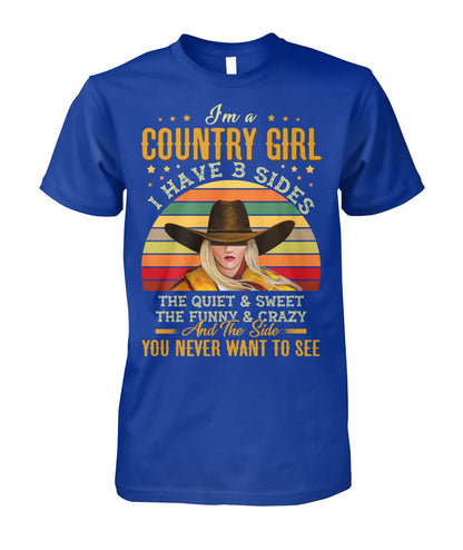 i'm a country girl i have 3 sides - unisex  t-shirt , Hoodies