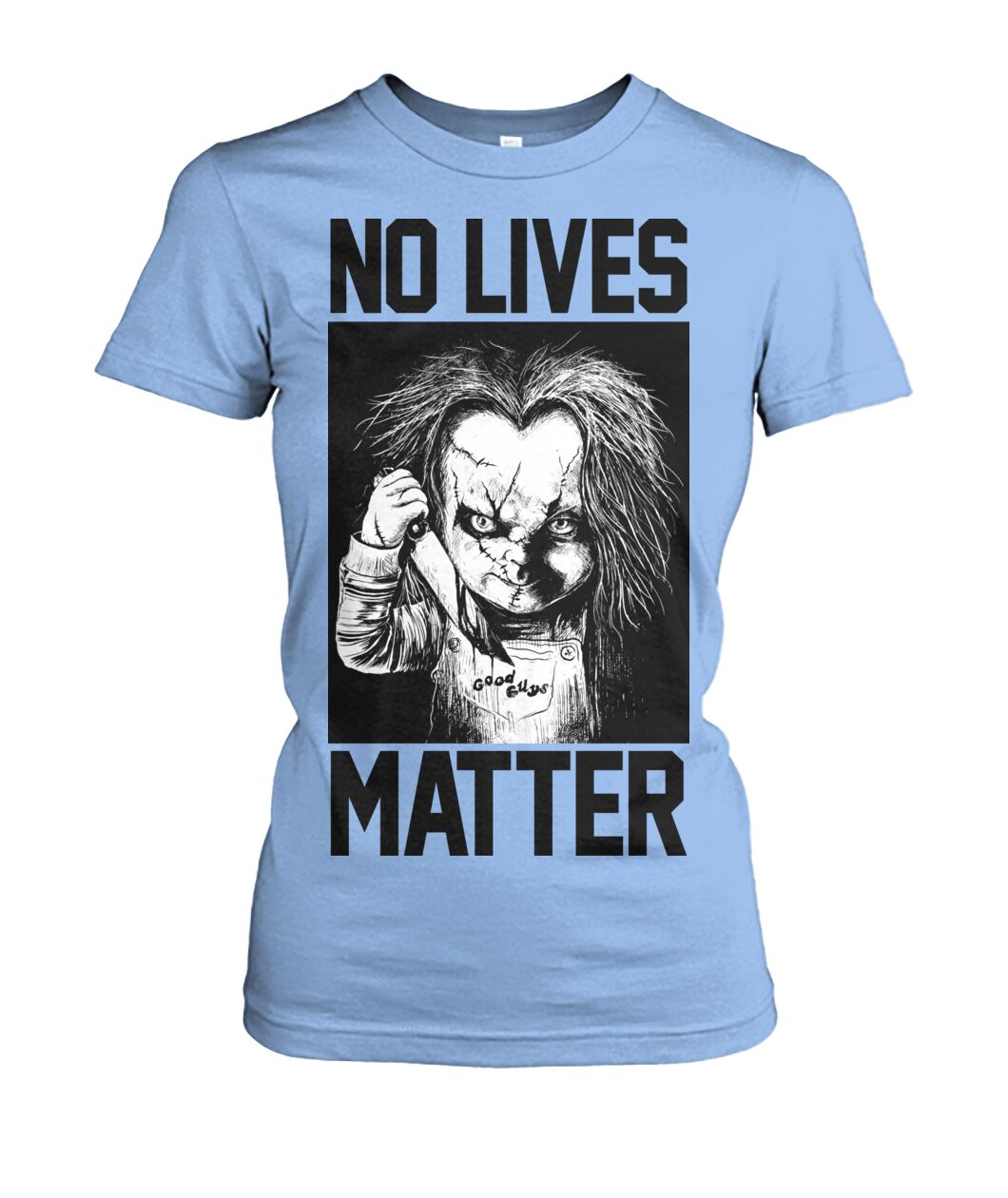 No Lives Matter -chucky  - Men's and Women's t-shirt , Hoodies - myfunfarm