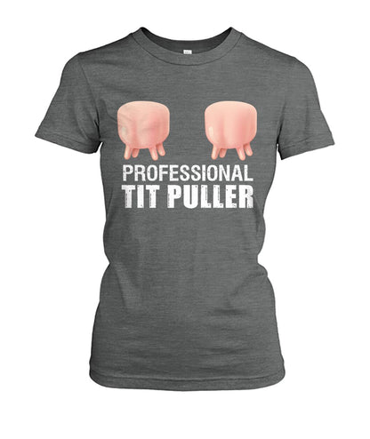 Professional tit puller Funny t-shirt, hoodies