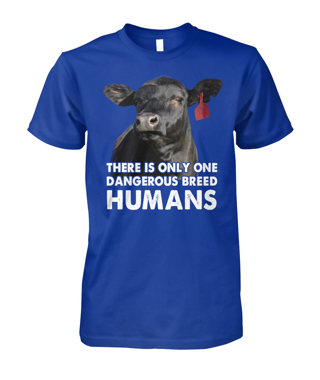 There is only one dangerous breed Humans - unisex  t-shirt , Hoodies