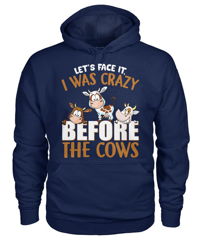 let's face it, i was crazy before the cows - unisex  t-shirt , Hoodies - myfunfarm