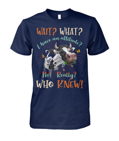 wait what i have an attitude  - unisex  t-shirt , Hoodies