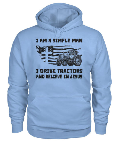 I am a simple  man i drive tractors - unisex  t-shirt , Hoodies