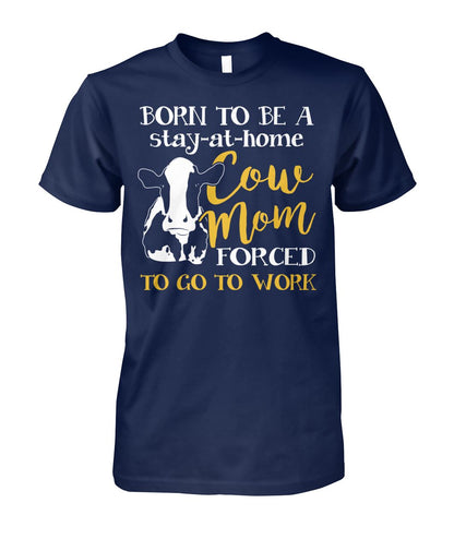 born to be a cow mom - Men's and Women's t-shirt , Vneck, Hoodies - myfunfarm - clothing acceessories shoes for cow lovers, pig, horse, cat, sheep, dog, chicken, goat farmer