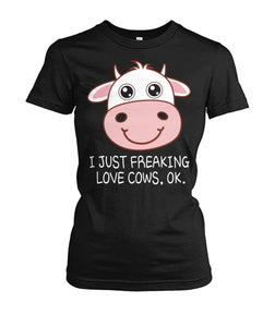 I just freaking love cow , ok - Men's and Women's t-shirt , Vneck, Hoodies - myfunfarm - clothing acceessories shoes for cow lovers, pig, horse, cat, sheep, dog, chicken, goat farmer