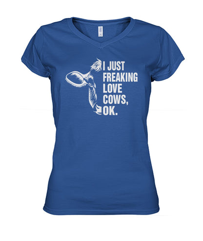 i just freaking love cows, ok - Men's and Women's t-shirt , Vneck, Hoodies - myfunfarm - clothing acceessories shoes for cow lovers, pig, horse, cat, sheep, dog, chicken, goat farmer