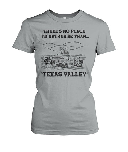 There's no place i'd rather be than Texas valley